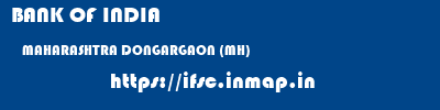 BANK OF INDIA  MAHARASHTRA DONGARGAON (MH)    ifsc code